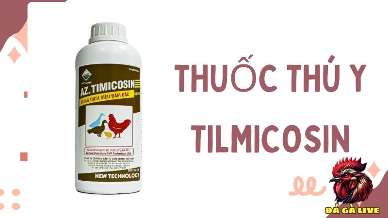 Thuốc thú y Tilmicosin