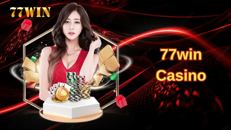 Tham gia casino 77win có uy tín không?